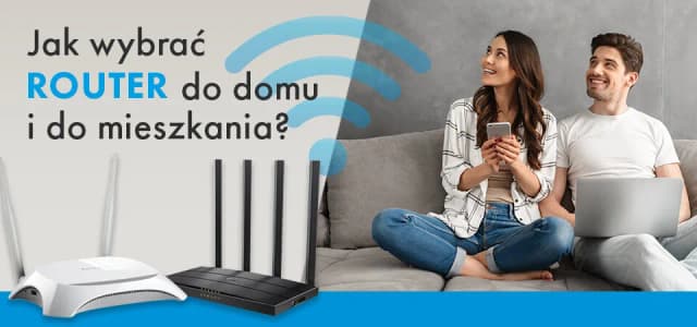 Jaki router do mieszkania w bloku, aby uniknąć słabego zasięgu? Jaki router do mieszkania w bloku, aby uniknąć słabego zasięgu?